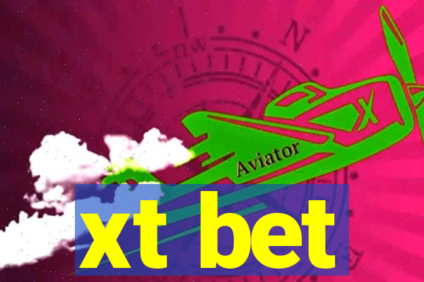 xt bet